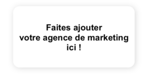 Faites ajouter votre agence de marketing ici !